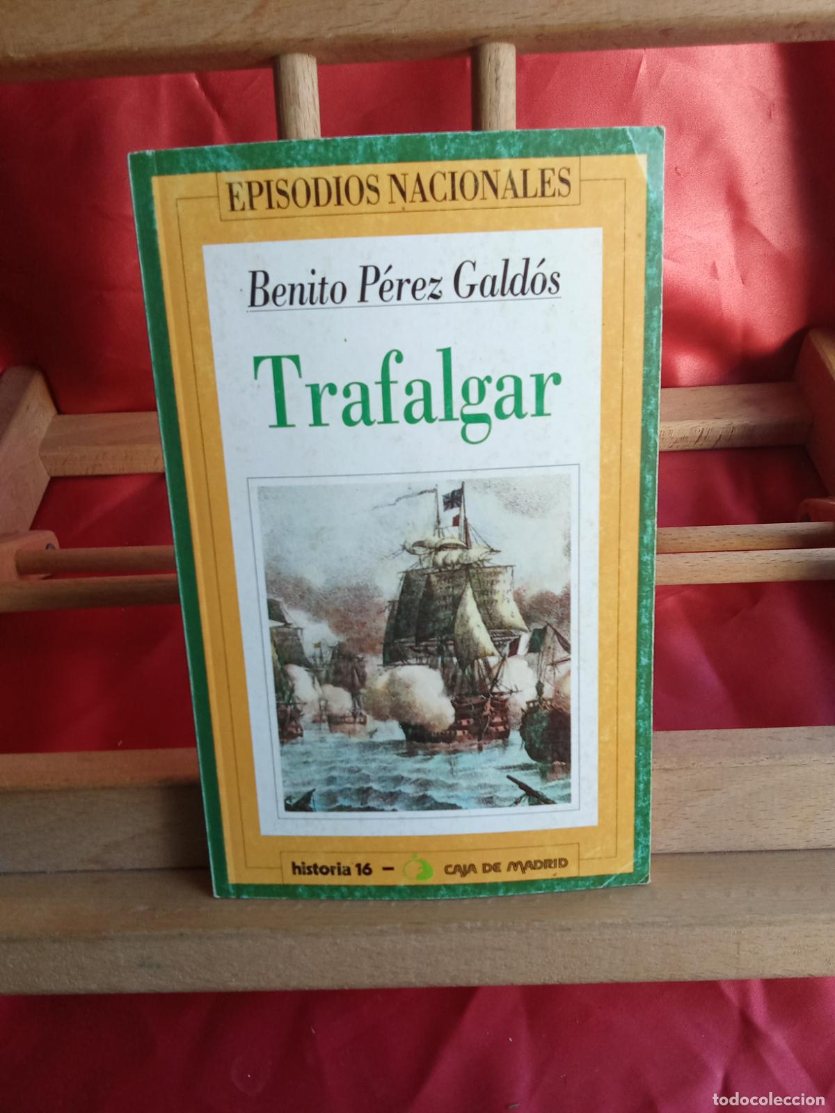 Livres: Trafalgar. Benito P&eacute;rez Gald&oacute;s L.12331-847