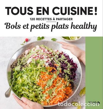 Livres: Bols et petits plats healthy - Tous en cuisine !- 9782263173684