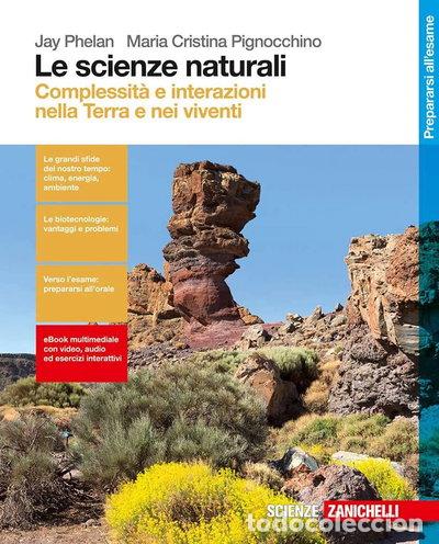 Livres: Le scienze naturali. Complessit&agrave; e interazioni nella Terra e nei viventi- 9788808837721