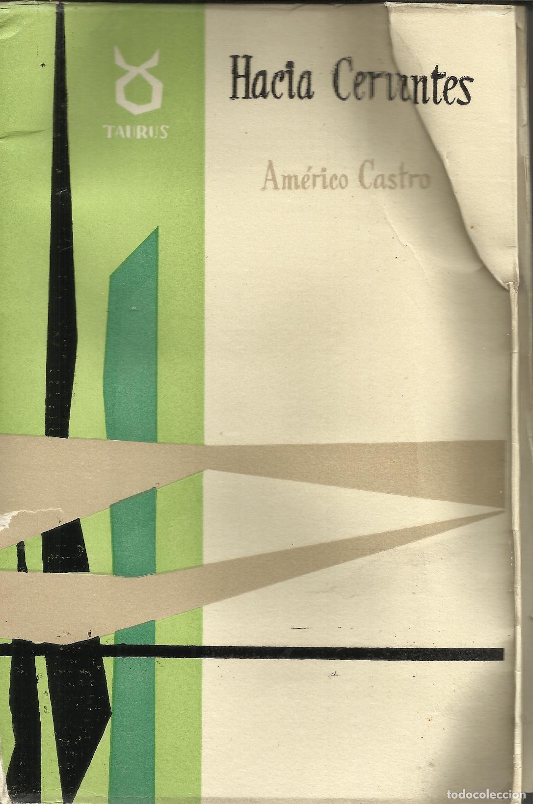 Libri di seconda mano: HACIA CERVANTES - CASTRO , AM&Eacute;RICO