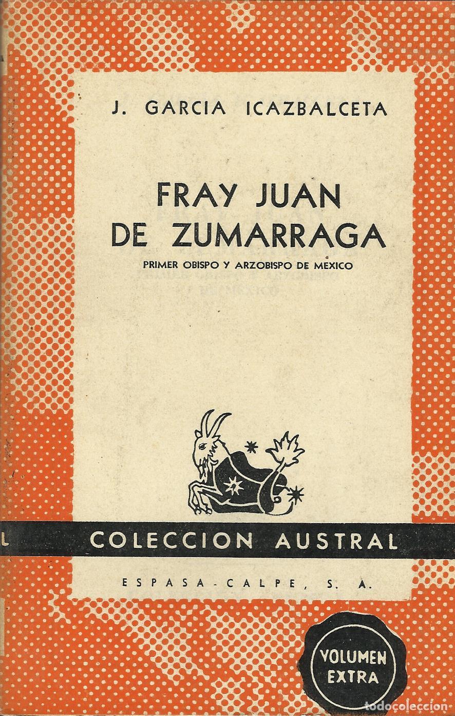 Libri di seconda mano: FRAY JUAN DE ZUMARRAGA - GARCIA ICAZBALCETA, JOAQUIN