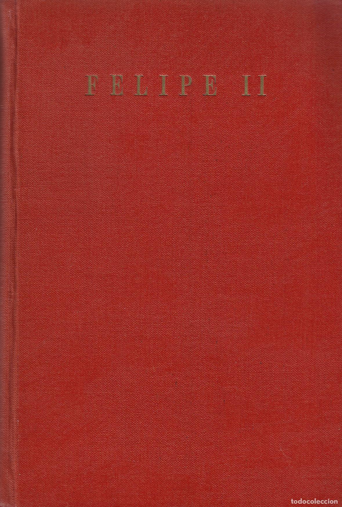 books: FELIPE II - WALSH , WILLIAM THOMAS