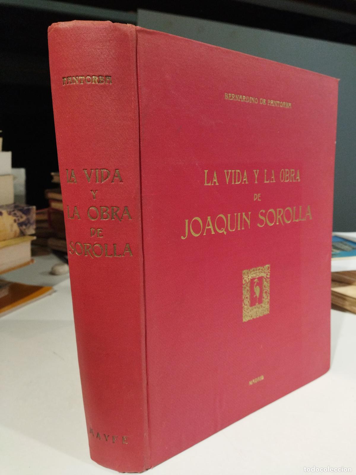 Libri di seconda mano: LA VIDA Y LA OBRA DE JOAQUIN SOROLLA (sobrecubierta da&ntilde;ada) - PANTORBA , BERNARDINO DE (JOSE LOPEZ J