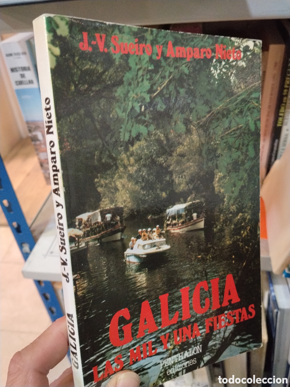 Libros: GALICIA  LAS  MIL  Y  UNA  FIESTA - SUEIRO , J V y  NIETO , Amparo
