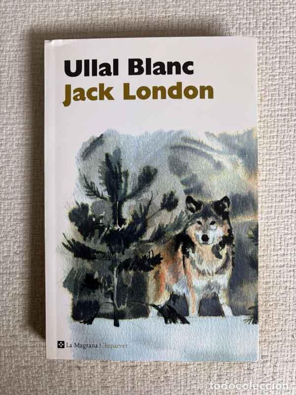 Libros: Ullal blanc - Jack London
