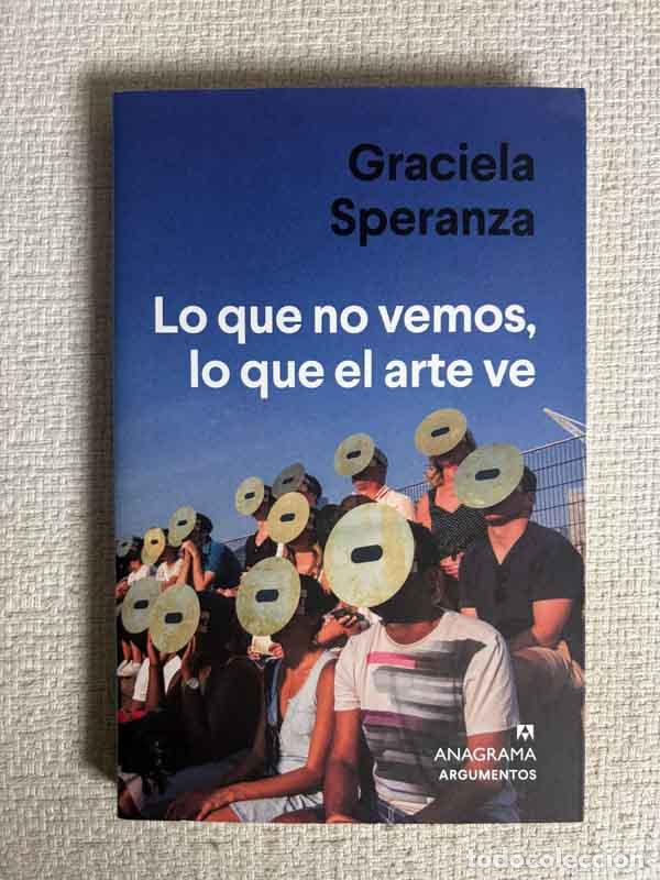 B&uuml;cher: Lo que no vemos, lo que el arte ve - Graciela Speranza