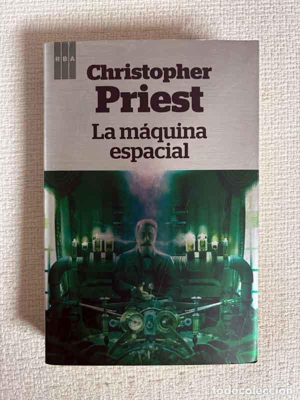 B&uuml;cher: La m&aacute;quina espacial - Christopher Priest