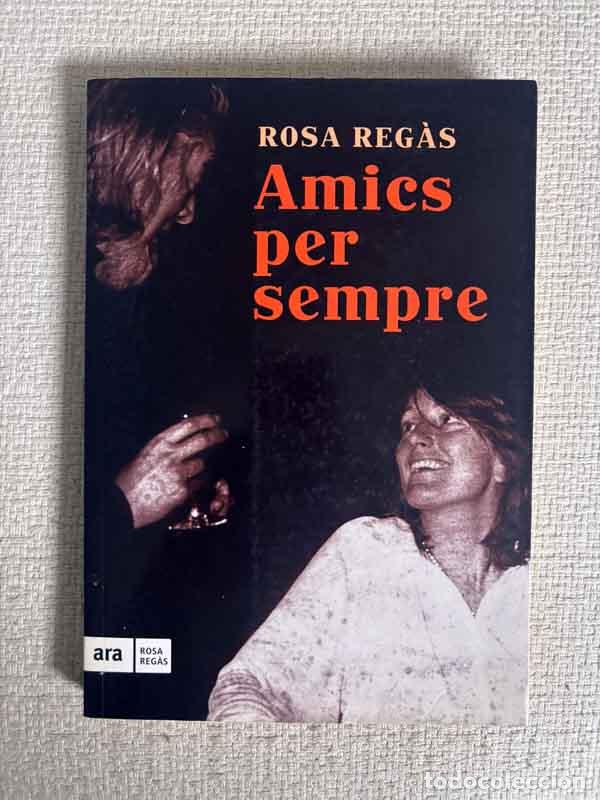 Livros em segunda m&atilde;o: Amics per sempre - Rosa Reg&agrave;s