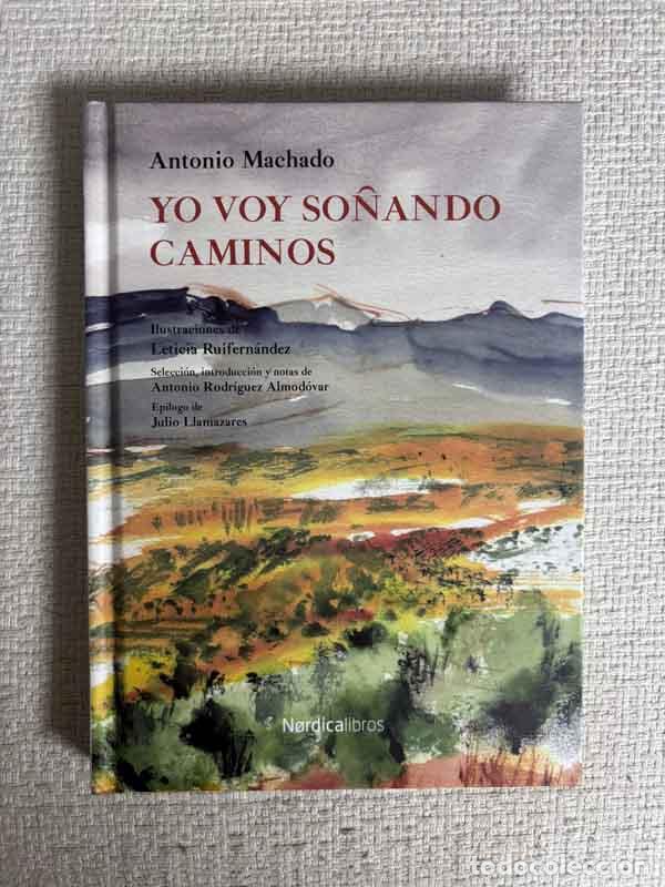 B&uuml;cher: Yo voy so&ntilde;ando caminos - Antonio Machado
