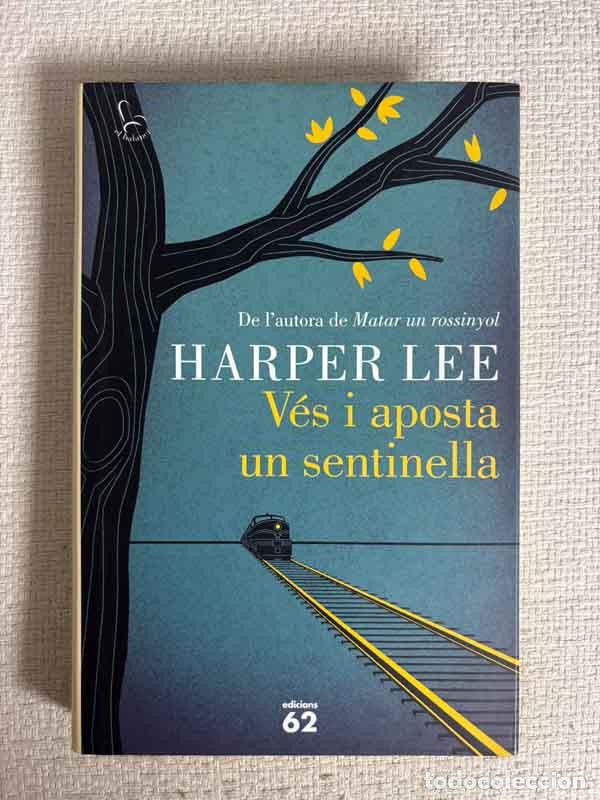 books: V&eacute;s i aposta un sentinella - Harper Lee