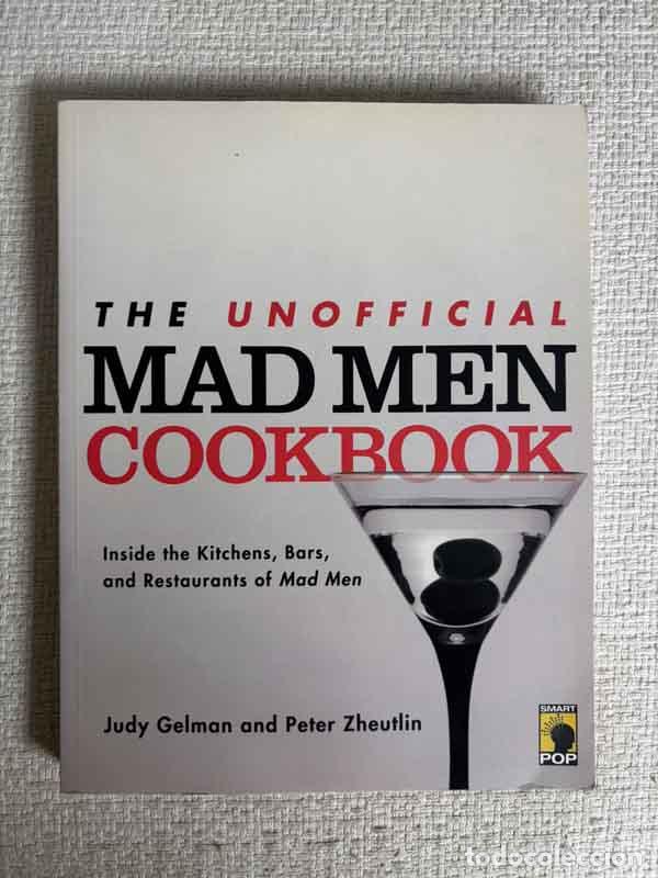 Libros: The Unofficial Mad Men Cookbook - Judy Gelman / Peter Zheutlin