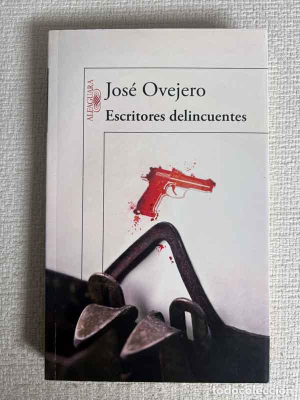 Livros em segunda m&atilde;o: Escritores delincuentes - Jos&eacute; Ovejero