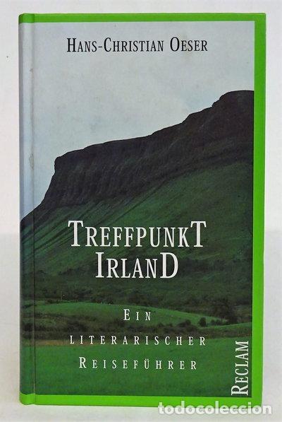 Livres: Treffpunkt Irland: Ein literarischer Reisef&uuml;hrer- 9783150104248