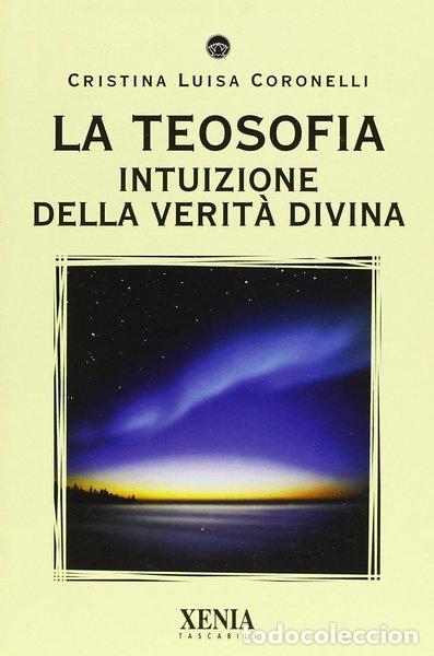 Livres: La teosofia. Intuizione della verit&agrave; divina- 9788872734605