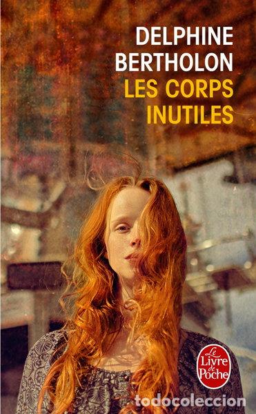Livres: Les corps inutiles- 9782253098560