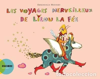 Libros: Les voyages merveilleux de Lilou la f&eacute;e- 9782330020613
