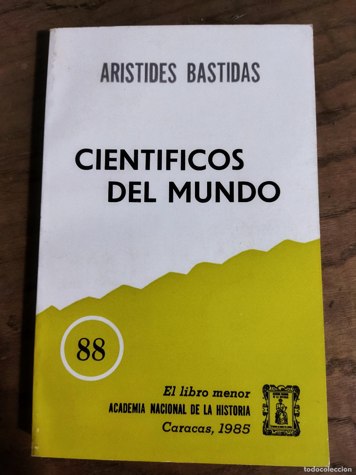 B&uuml;cher: CIENTIFICOS DEL MUNDO - BASTIDAS, ARISTIDES