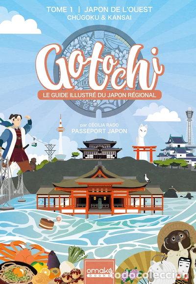 Livros em segunda m&atilde;o: Gotochi, le guide illustr&eacute; du Japon r&eacute;gional: Tome 1, Japon de l'Ouest. Ch&ucirc;go...- 9782379892417
