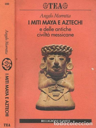 Libros: I miti maya e aztechi e delle antiche civilt&agrave; messicane- 9788878198739