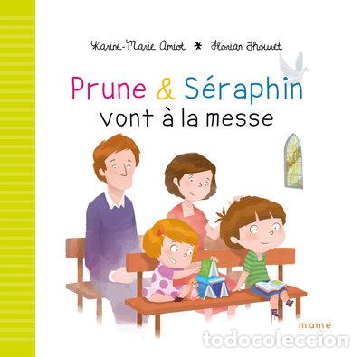 Libros: Prune et S&eacute;raphin vont &agrave; la messe- 9782728915255