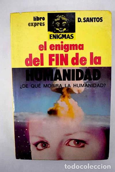 Livres: El enigma del fin de la humanidad- 9788474422610