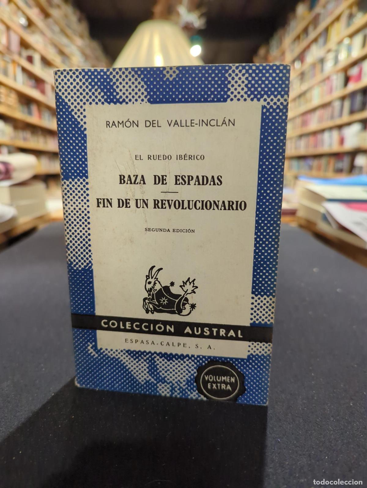 Livres: El ruedo ib&eacute;rico, Baza de Espadas, Fin de un revolucionario - Valle-Incl&aacute;n