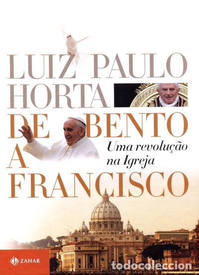 Livres: De Bento a Francisco: Uma revolu&ccedil;&atilde;o na Igreja- 9788537811474