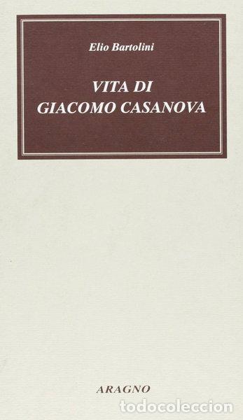 Livres: Vita di Giacomo Casanova- 9788884191878
