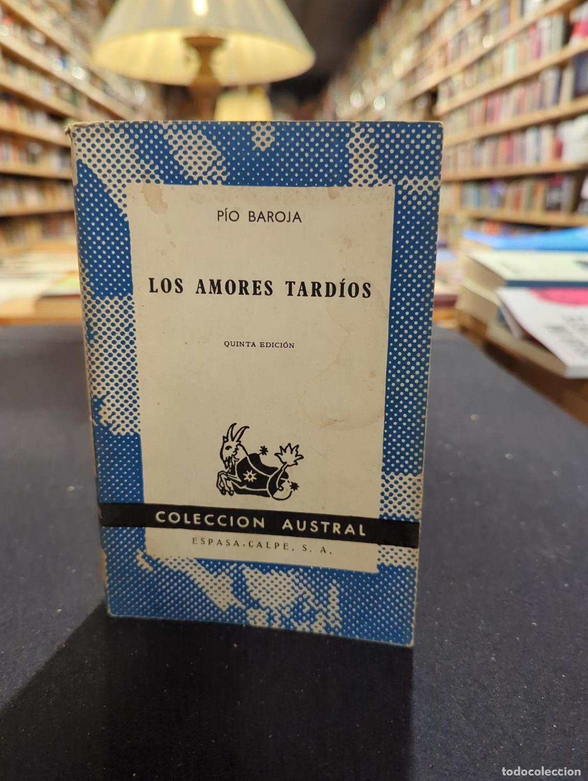 Los amores tard&iacute;os - Baroja, P&iacute;o