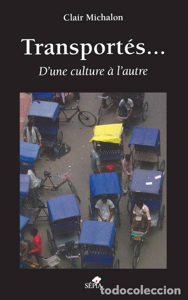books: Transport&eacute;s...: D'une culture &agrave; l'autre- 9782842801489