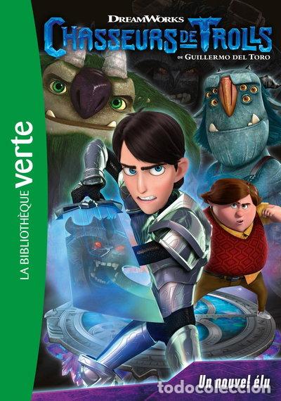 Livres: Chasseurs de trolls 01 - Un nouvel &eacute;lu- 9782017071495