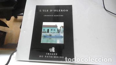 Livres: L'&icirc;le d'Ol&eacute;ron Charente-Maritime- 9782805764103