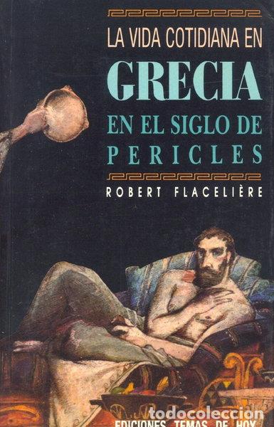 Livres: La vida cotidiana en Grecia en el siglo de Pericles- 9788478802425