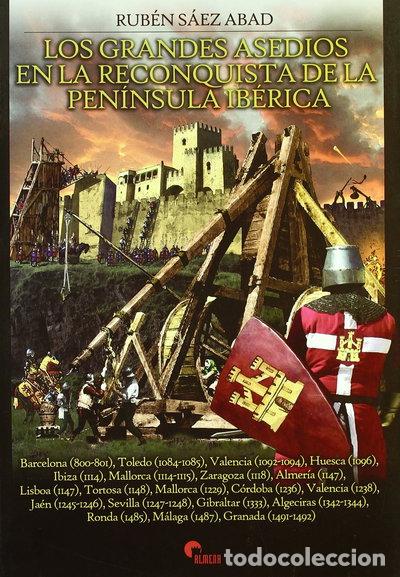 Livres: Los grandes asedios en la reconquista de la Pen&iacute;nsula Ib&eacute;rica- 9788492714056