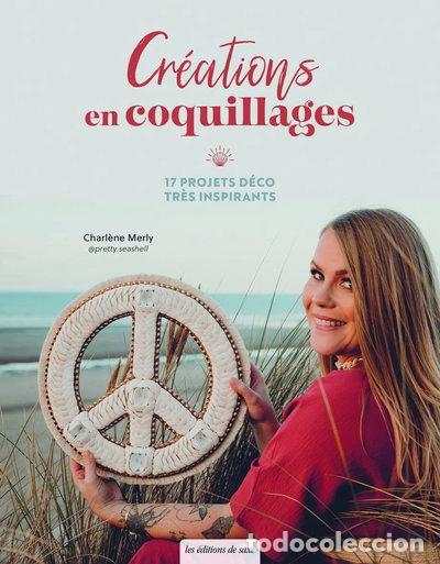 books: Cr&eacute;ations en coquillages: 17 projets d&eacute;co tr&egrave;s inspirants- 9782756537917