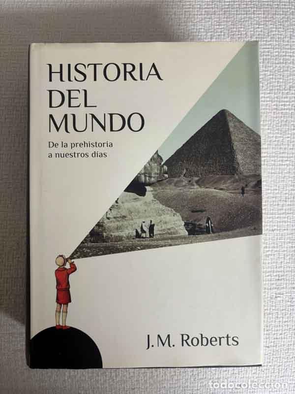 Libri di seconda mano: Historia del mundo. De la prehistoria a nuestros d&iacute;as - J.M. Roberts