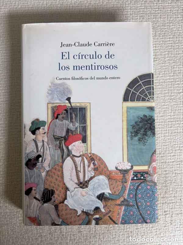 B&uuml;cher: El c&iacute;rculo de los mentirosos - Jean-Claude Carri&egrave;re