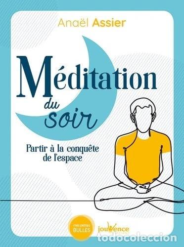 Libros: M&eacute;ditations du soir: Partir &agrave; la conqu&ecirc;te de l'espace- 9782889531813