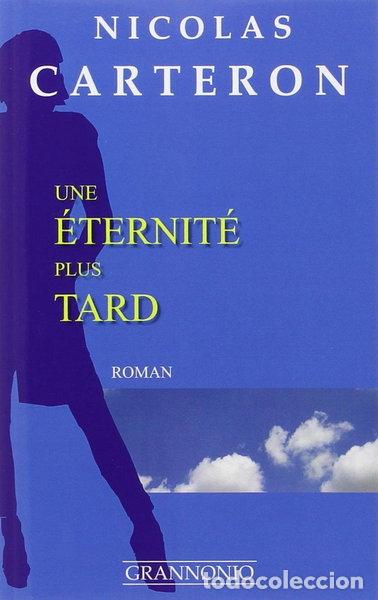 Libros: Une &eacute;ternit&eacute; plus tard- 9791090789005