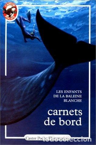 Libros: Carnets de bord : Les enfants de la Baleine blanche- 9782081621176