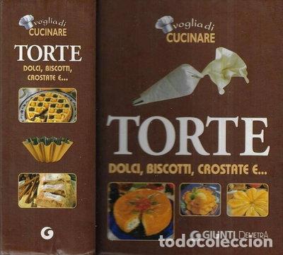 Libros: Torte. Dolci, biscotti, crostate e...- 9788844030483