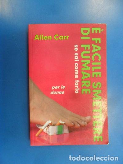 books: &Egrave; facile smettere di fumare se sai come farlo. Per le donne- 9788890123375