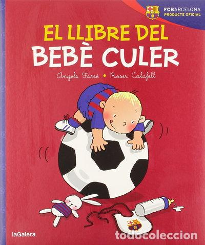 Libros: El llibre del beb&egrave; culer- 9788424653224