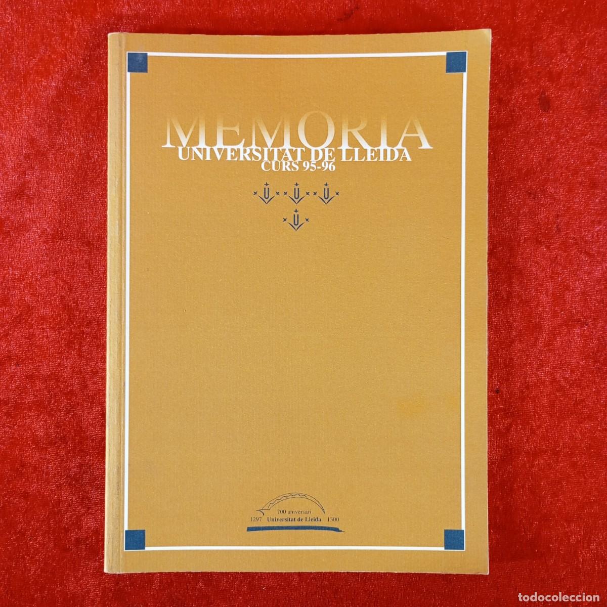 Libros: MEMORIA - UNIVERSITAT DE LLEIDA - CURS 95-96 - 1995-1996 - 700 ANIVERSARI UNIVERSITAT LLEIDA / 5996
