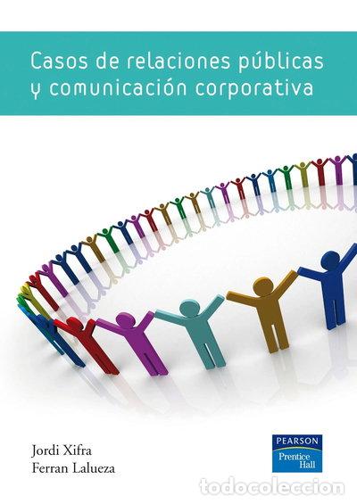 Libri di seconda mano: Casos de relaciones p&uacute;blicas y comunicaci&oacute;n corporativa- 9788483226117
