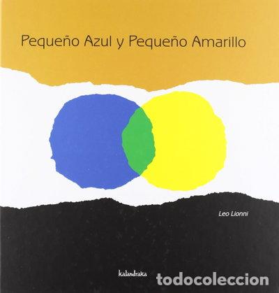 Libros: Peque&ntilde;o azul y peque&ntilde;o amarillo- 9788492608348