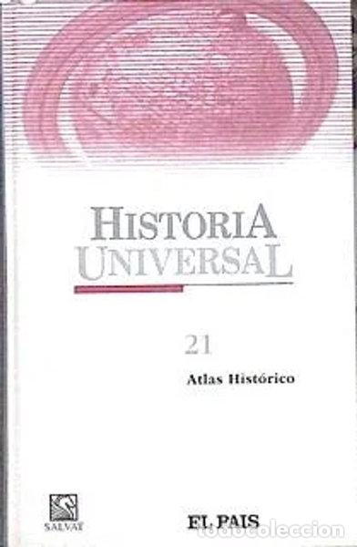 Livres: Historia Universal 21. Atlas Hist&oacute;rico- 9788434502987