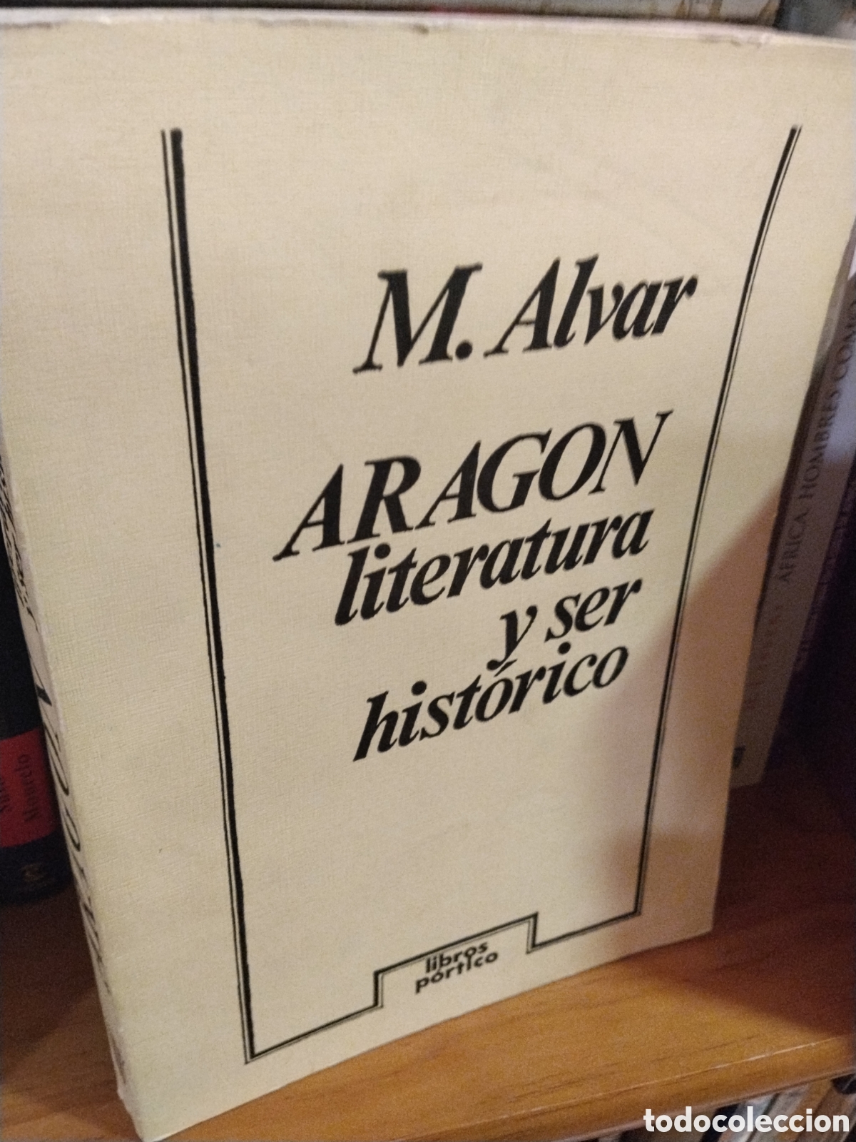 Libros: ARAGON LITERATURA Y SER HISTORICO - MANUEL ALVAR