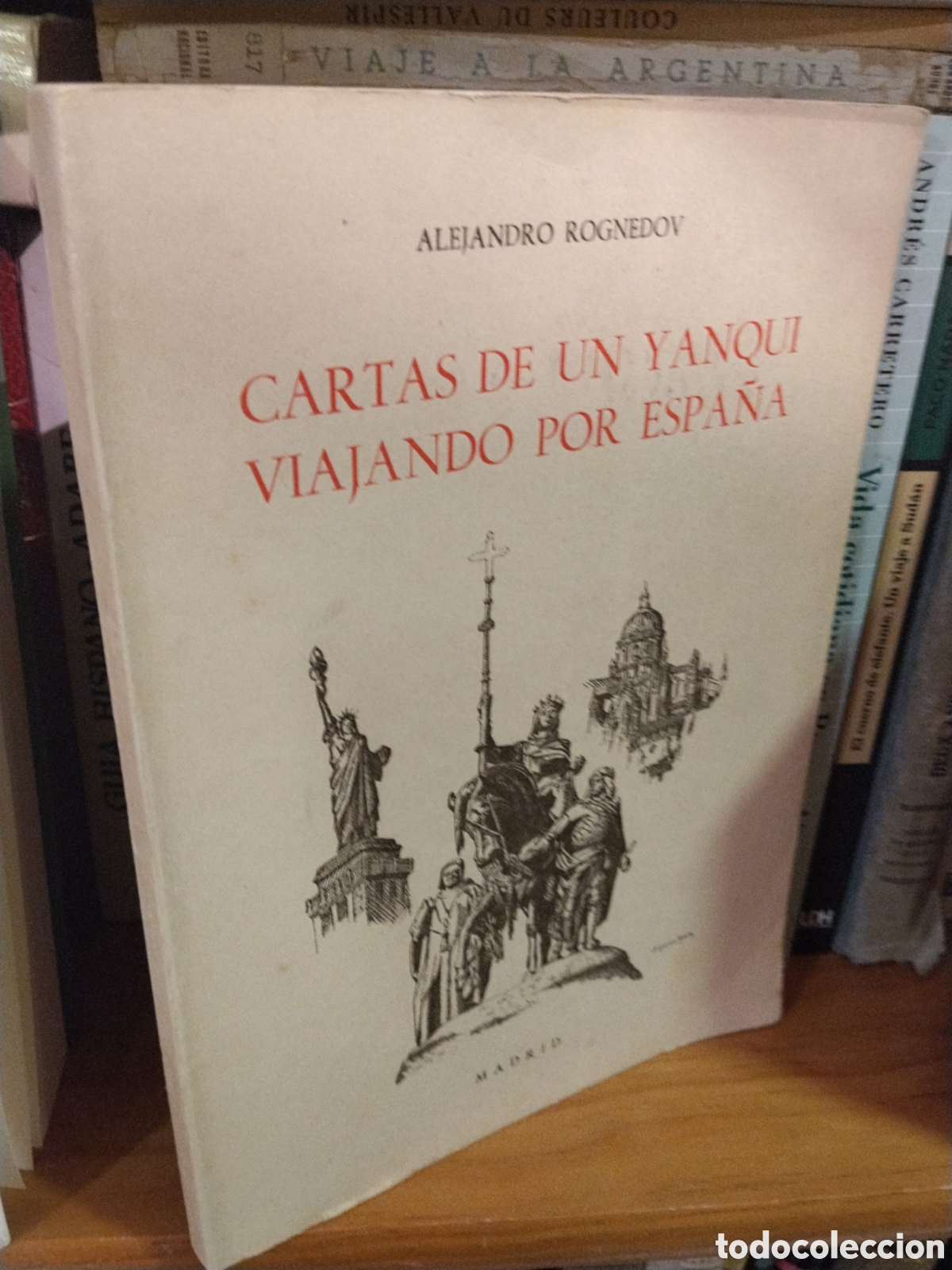Libros: CARTAS  DE UN  YANQUI  VIAJANDO  POR ESPA&Ntilde;A   - ROGNEDOV , Alejandro