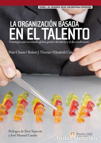 Libros: La organizaci&oacute;n basada en el talento- 9788483224984